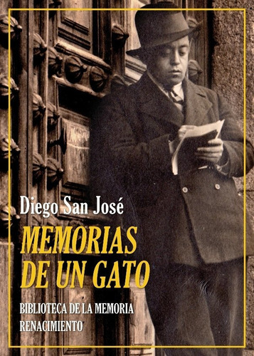 Memorias de un "gato", de San José, Diego. Editorial Renacimiento, tapa blanda en español