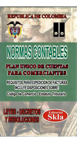 Puc Normas Contables, De Varios Autores. Serie 9587230260, Vol. 1. Editorial Editorial Skla, Tapa Blanda, Edición 2009 En Español, 2009