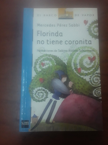 Mercedes Pérez Sabbi - Florinda No Tiene Coronita - Sm