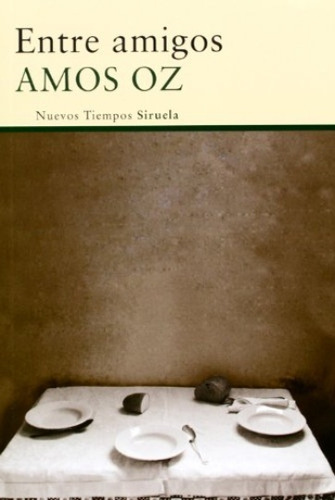 Entre Amigos - Amos Oz - Siruela - #p