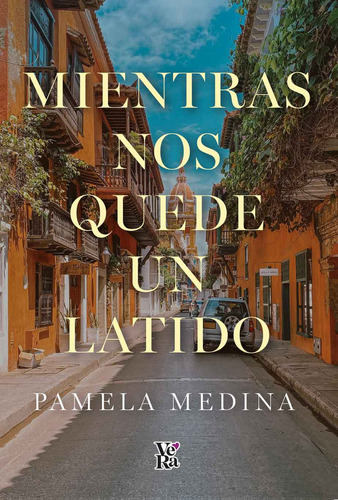 Libro Mientras Nos Quede Un Latido - Pamela Medina