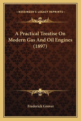 Libro A Practical Treatise On Modern Gas And Oil Engines ...