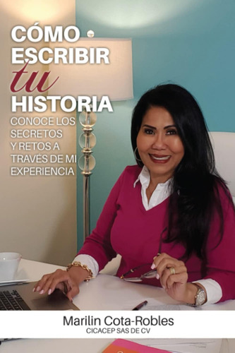 Libro: Cómo Escribir Tu Historia: Conoce Los Secretos Y Reto