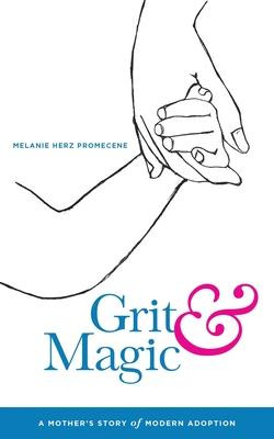 Libro Grit & Magic : A Mother's Story Of Modern Adoption ...