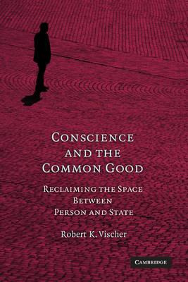 Libro Conscience And The Common Good - Robert K. Vischer