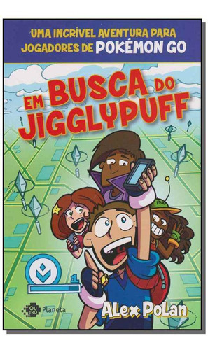 Em Busca Do Jigglypuff: Em Busca Do Jigglypuff, De Alex Polan., Vol. Não Aplica. Editora Outro Planeta, Capa Mole Em Português