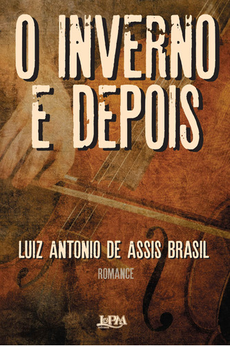 O inverno e depois, de Brasil, Luiz Antonio de Assis. Editora Publibooks Livros e Papeis Ltda., capa mole em português, 2016