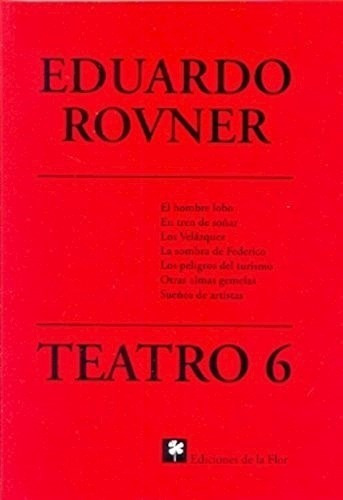 Teatro 6 El Hombre Lobo, En Tren De Soñar - Rovner - Flor