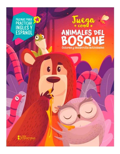 Libro Juega Con Animales Del Bosque: Colorea Y Desarrolla A