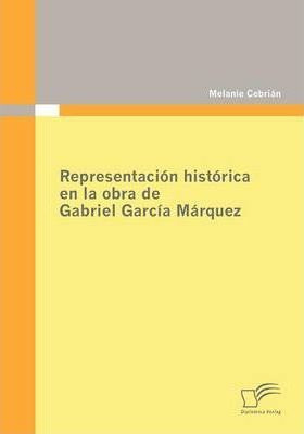 Libro Representacion Historica En La Obra De Gabriel Garc...