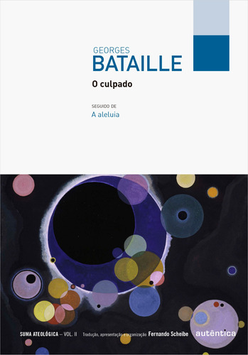 O culpado: Seguido de A aleluia, de Bataille, Georges. Autêntica Editora Ltda., capa mole em português, 2017