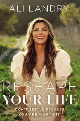 Libro Reshape Your Life: Don't Settle Because You Are Wor...