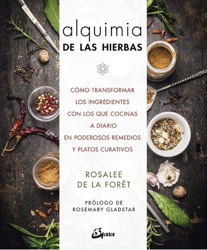 Alquimia De Las Hierbas - Rosalee De La Foret