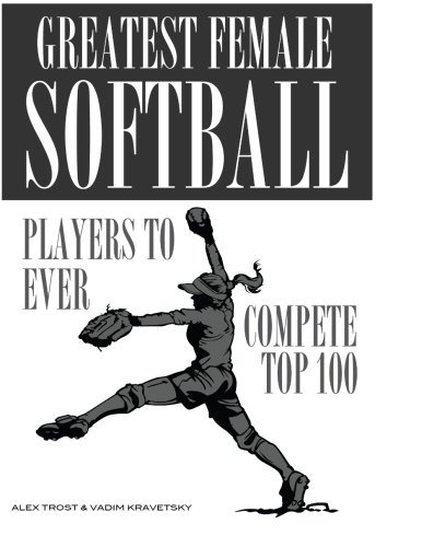 Greatest Female Softball Players To Ever Compete Top 100