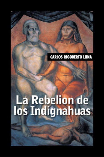Libro:  La Rebelion De Los (spanish Edition)