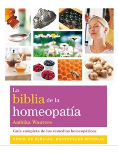 La Biblia De La Homeopatia (nueva Edicion)