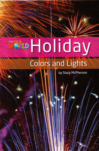 Our World 3 - Reader 8: Holiday Colors and Lights, de McPherson, Stacy. Editora Cengage Learning Edições Ltda. em inglês, 2012