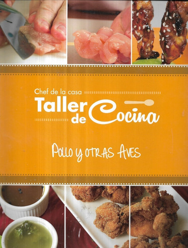 Revista Taller De Cocina Pollo Y Otras Aves / Cordillera