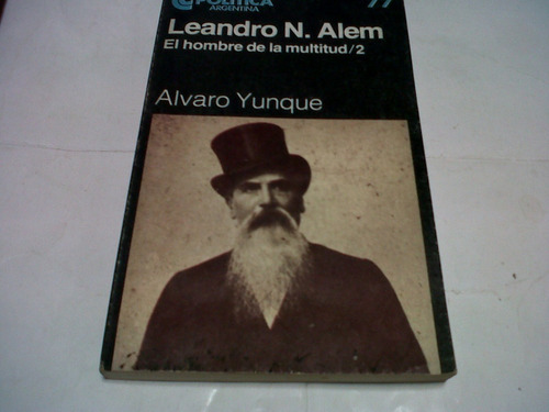 Alvaro Yunque - Leando N. Alem  Tomo 2 (k)