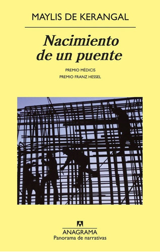 Nacimiento De Un Puente, De De Kerangal, Maylis. Editorial Anagrama S.a., Tapa Blanda En Español