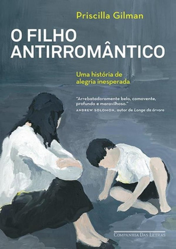 Filho Antirromantico, O: Filho Antirromantico, O, De Priscilla Gilman. Editora Companhia Das Letras, Capa Mole, Edição 1 Em Português, 2015