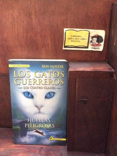 Los Gatos Guerreros - Huellas Peligrosas - Erin Hunter