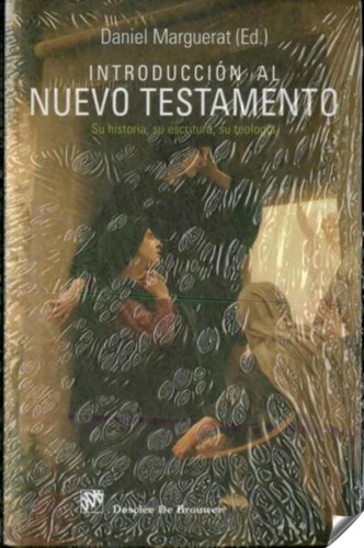 Introducción Al Nuevo Testamento: Su Historia, Su Escritura,