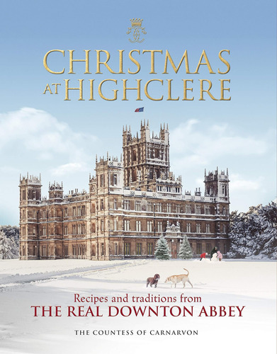 Libro: Christmas At Highclere: Recipes And Traditions From T