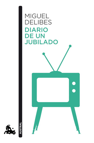 Diario de un jubilado, de DELIBES, MIGUEL. Serie Contemporánea Editorial Austral México, tapa blanda en español, 2022