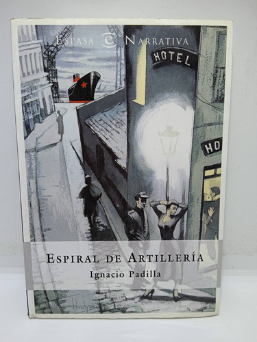 Espiral De Artillería - Ignacio Padilla - Lit Colombiana