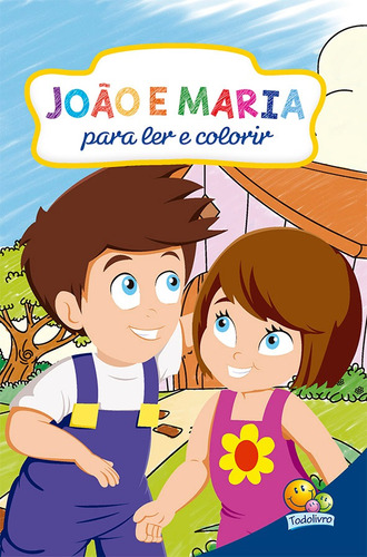 Clássicos para Colorir: João e Maria, de Marques, Cristina. Editora Todolivro Distribuidora Ltda. em português, 2016