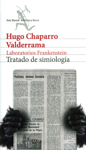 Laboratorios Frankenstein. Tratado De Simiología, De Hugo Chaparro Valderrama. Editorial Grupo Planeta, Tapa Blanda, Edición 2016 En Español