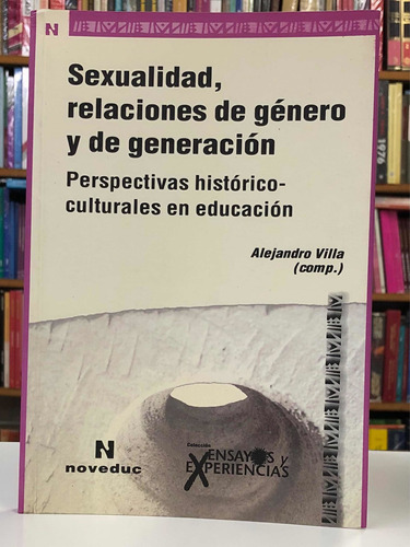 Sexualidad, Relaciones De Género - Alejandro Villa - Noveduc