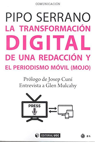 Transformacion Digital De Una Redaccion Y El Periodismo Movi