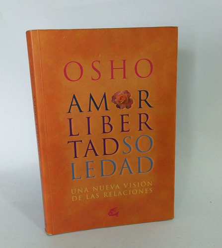 Libros Amor, Libertad Y Soledad / Osho / Espiritualidad 