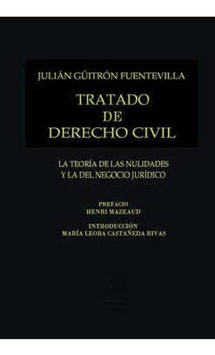 Tratado de Derecho Civil Tomo IV: No, de Güitrón Fuentevilla, Julián., vol. 1. Editorial Porrua, tapa pasta dura, edición 1 en español, 2020