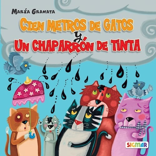 Libro Cien Metros De Gatos / Un Chaparron De Tinta De Maria 