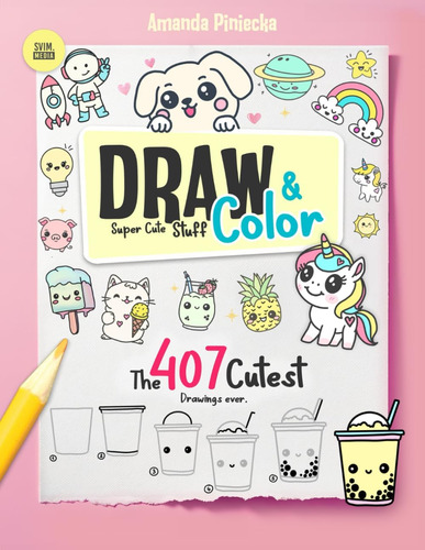 Libro: Draw And Color Super Cute Stuff: Learn How To Sketch 