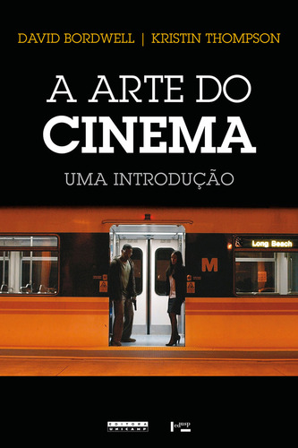 A arte do cinema: uma introdução, de Thompson, Kristin. Editora UNICAMP, capa mole em português