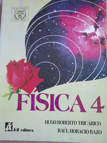 Física 4 Ed Az Serie Plata /hugo Roberto Tricário Y R.h.bazo