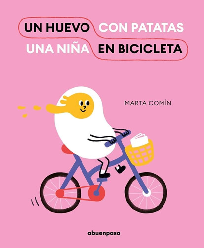 Un Huevo En Bicicleta - Marta Comín