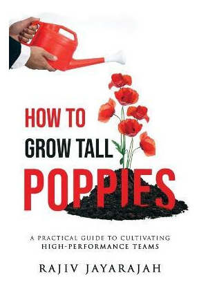 Libro How To Grow Tall Poppies - A Practical Guide To Cul...