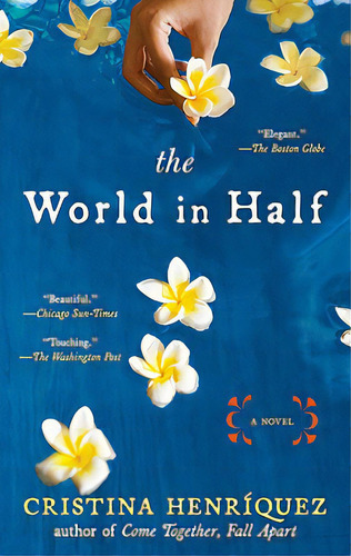 The World In Half, De Henríquez, Cristina. Editorial Riverhead, Tapa Blanda En Inglés