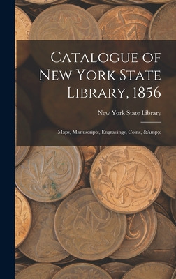 Libro Catalogue Of New York State Library, 1856: Maps, Ma...