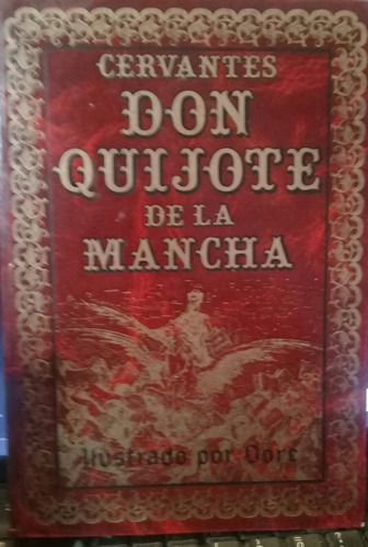 Cervantes / Don Quijote De La Mancha Ilustrado Por Doré