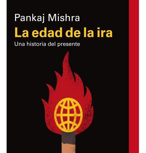 Edad De La Ira,la - Mishra,pankaj