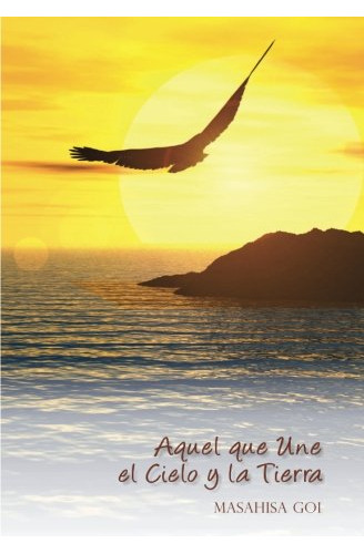 Aquel Que Une El Cielo Y La Tierra (spanish Edition)