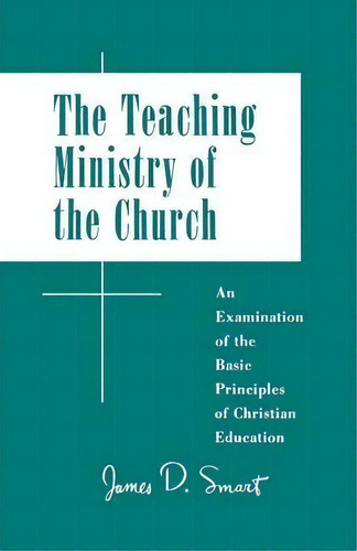 Teaching Ministry Of The Church, De James D. Smart. Editorial Westminster John Knox Press U S, Tapa Blanda En Inglés