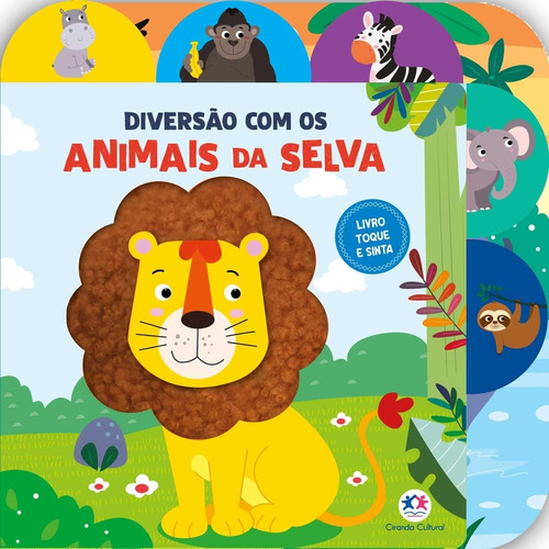 Livro Diversão Com Os Animais Da Selva - Toque E Sinta