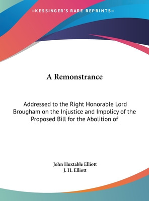 Libro A Remonstrance: Addressed To The Right Honorable Lo...